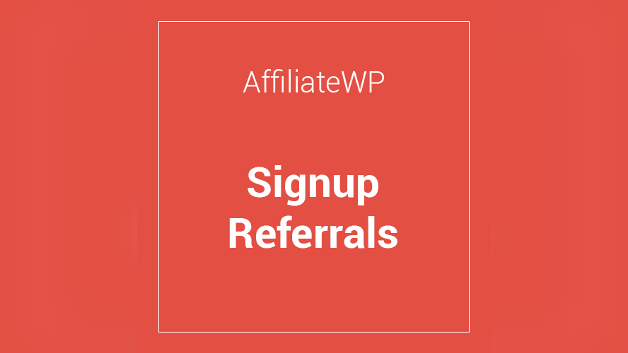 AffiliateWP Signup Referrals 1.2.1