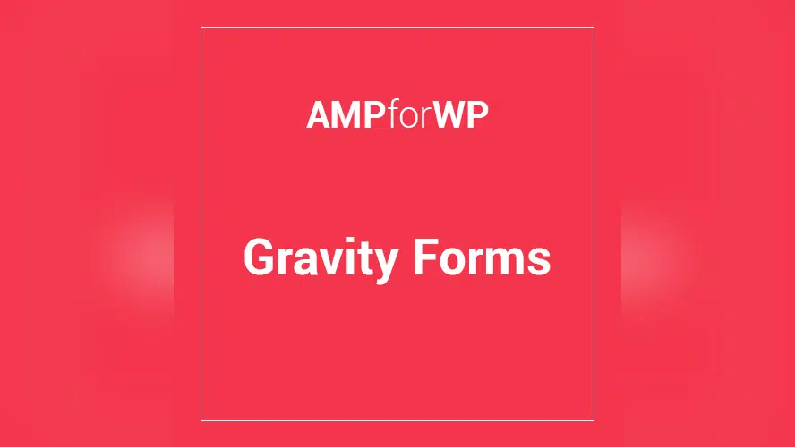 AMP Gravity Forms 2.9.36