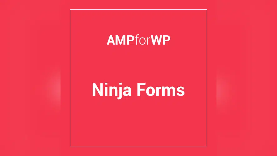 Ninja Forms for AMP 1.2.11