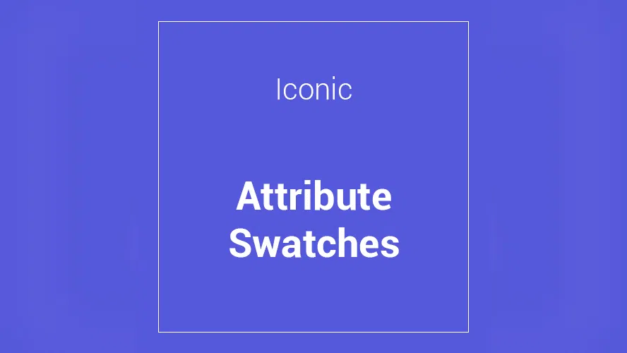 Iconic WooCommerce Attribute Swatches 1.20.2