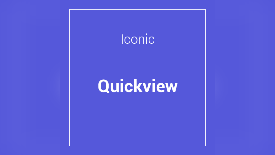 Iconic WooCommerce Quickview 3.12.1