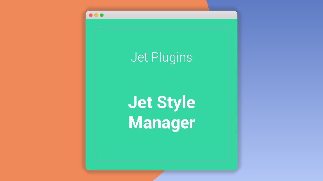 Jet Style Manager For Elementor 1.3.8