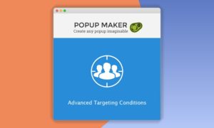Popup Maker – Advanced Targeting Conditions