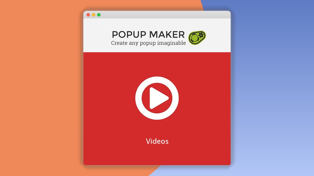 Popup Maker – Videos 1.1.4