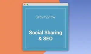 GravityView Social Sharing & SEO Extension