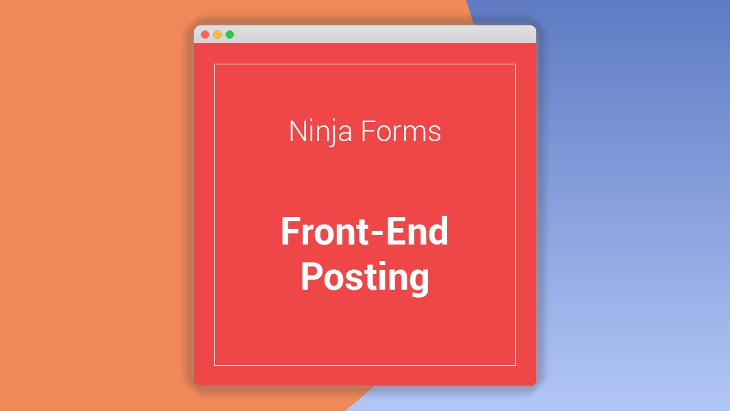 Ninja Forms Front-End Posting 3.0.10