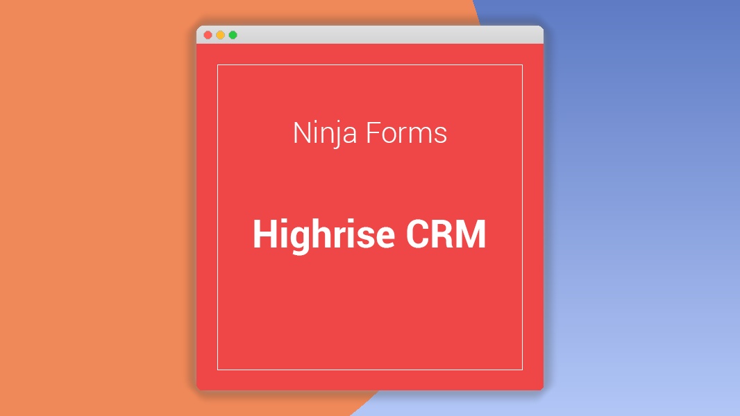 Ninja Forms Highrise 3.0.0