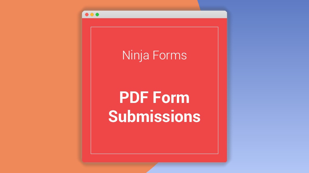 Ninja Forms PDF Form Submissions 3.2.4
